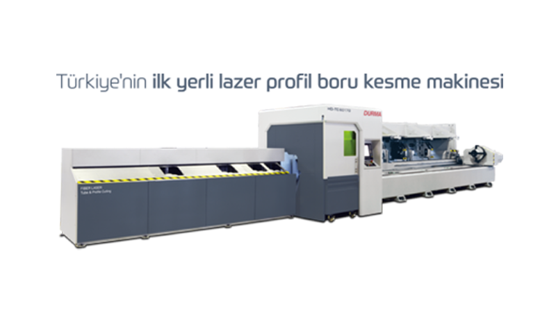 Türkiye’nin ilk yerli Lazer Profil Boru Kesme Makinesi
